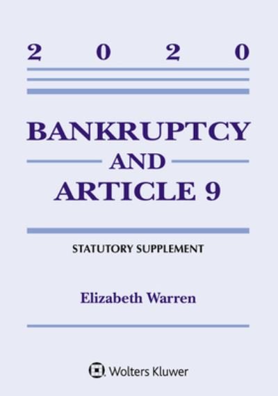Cover for Elizabeth Warren · Bankruptcy and Article 9 2020 Statutory Supplement (Bok) (2020)