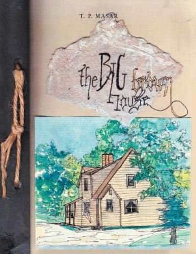 Cover for T P Masar · The Big Brown House (Taschenbuch) (2018)