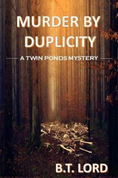 Cover for B T Lord · Murder By Duplicity (Paperback Bog) (2017)