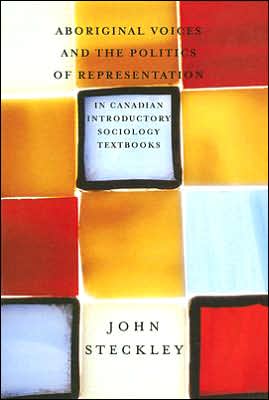 Cover for John Steckley · Aboriginal Voices and the Politics of Representation in Canadian Introductory Sociology Textbooks (Paperback Book) (2003)