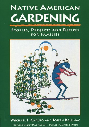 Native American Gardening: Stories, Projects, and Recipes for Families - Joseph Bruchac - Livros - Fulcrum Publishing - 9781555911485 - 1 de março de 1996