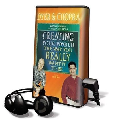 Creating Your World The Way You Really Want It To Be - Wayne W. Dyer - Other - Hay House Audio - 9781602527485 - October 1, 2007