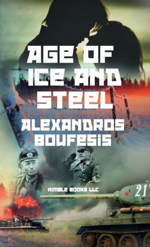 Cover for Alexandros Boufesis · Age of Ice and Steel (Hardcover Book) (2013)