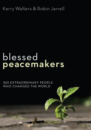 Cover for Kerry Walters · Blessed Peacemakers: 365 Extraordinary People Who Changed the World (Pocketbok) (2013)