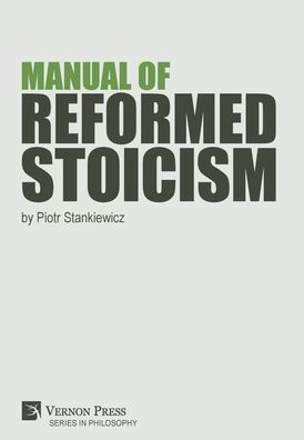 Cover for Piotr Stankiewicz · Manual of Reformed Stoicism (Book) (2020)