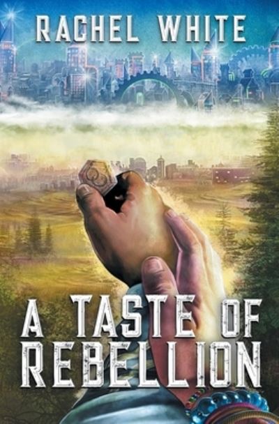 Cover for Rachel White · A Taste of Rebellion (Pocketbok) (2021)