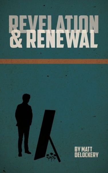Cover for Matt Delockery · Revelation and Renewal (Hardcover Book) (2021)
