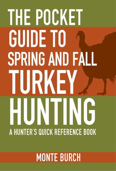 Cover for Monte Burch · The Pocket Guide to Spring and Fall Turkey Hunting: a Hunter's Quick Reference Book (Paperback Book) (2015)