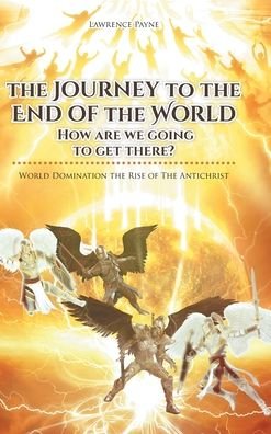 Cover for Lawrence Payne · The Journey to the End of the World (Hardcover Book) (2020)