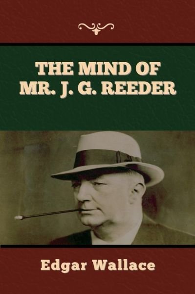 Cover for Edgar Wallace · The Mind of Mr. J. G. Reeder (Paperback Book) (2022)