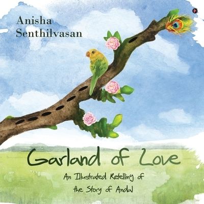 Cover for Anisha Senthilvasan · Garland of Love (Paperback Book) (2020)