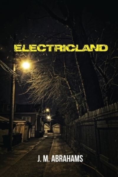 Cover for J M Abrahams · Electricland (Paperback Book) (2021)