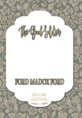 Cover for Ford Madox Ford · The Good Soldier (Hardcover Book) (2020)