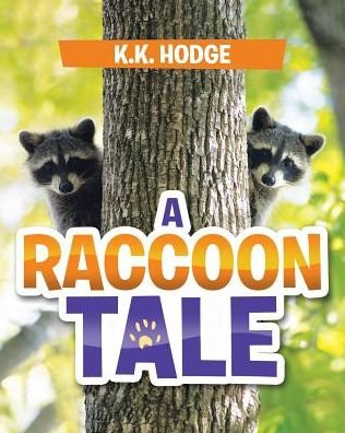 Cover for K K Hodge · A Raccoon Tale (Paperback Book) (2018)