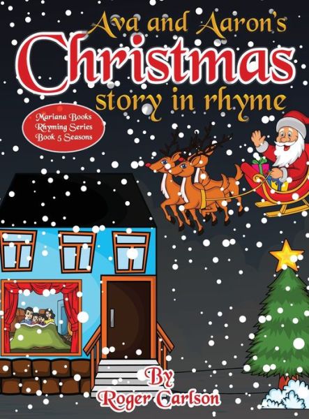 Cover for Roger Carlson · Ava and Aaron's Christmas story in rhyme (Hardcover Book) (2020)