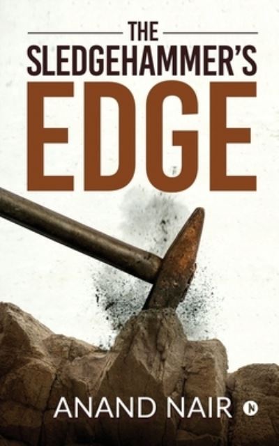 Cover for Anand Nair · The Sledgehammer's Edge (Paperback Book) (2020)