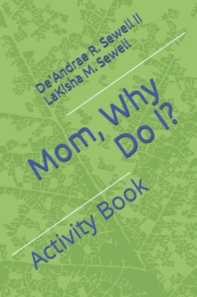 Cover for Lakisha Maria Sewell · Mom, Why Do I? (Paperback Bog) (2020)