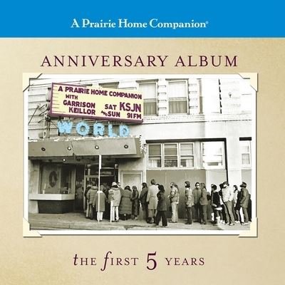 Cover for Garrison Keillor · A Prairie Home Companion Anniversary Album (CD) (2008)