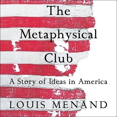 Cover for Louis Menand · The Metaphysical Club Lib/E (CD) (2019)