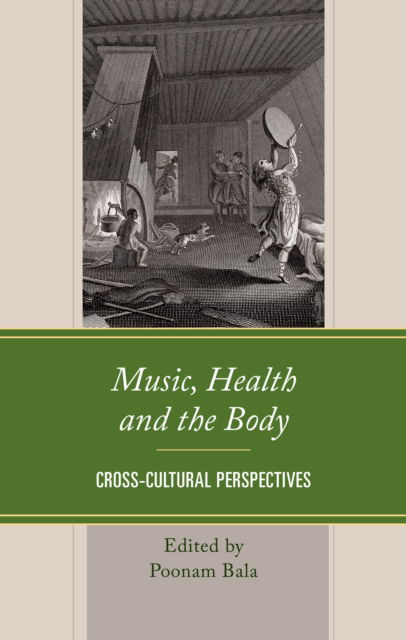 Music, Health and the Body: Cross-Cultural Perspectives -  - Books - Lexington Books - 9781666932485 - September 15, 2024