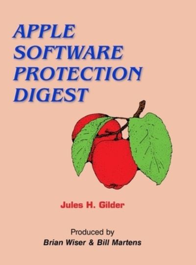 Cover for Jules H. Gilder · Apple Software Protection Digest (Book) (2021)