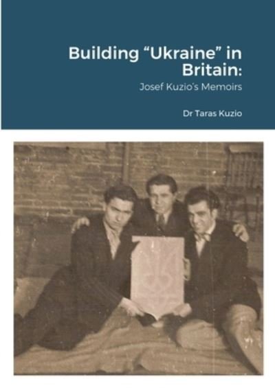 Cover for Taras Kuzio · Building Ukraine in Britain (Paperback Book) (2020)