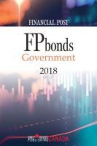 FP Bonds: Government 2018 - Grey House Canada - Books - Grey House Publishing Inc - 9781682178485 - July 1, 2018