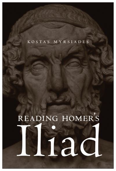Cover for Kostas Myrsiades · Reading Homer's Iliad (Paperback Bog) (2022)