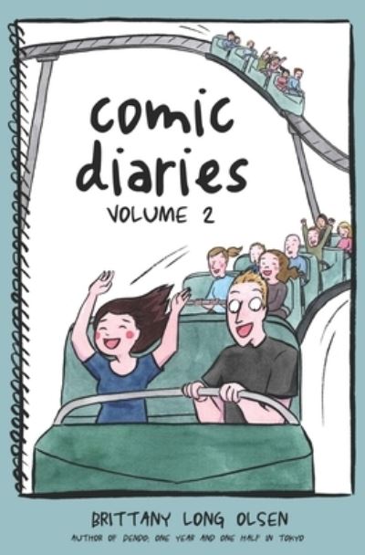 Cover for Brittany Long Olsen · Comic Diaries Volume 2 (Paperback Book) (2019)