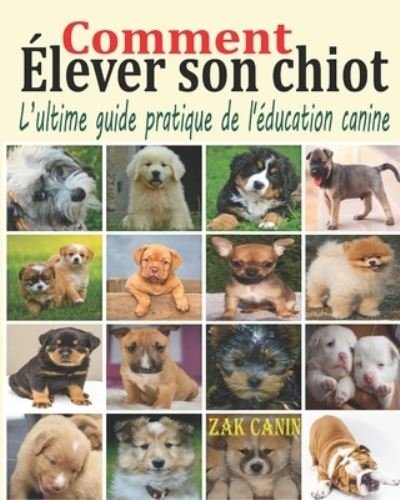 Cover for Zak Canin · Comment elever son chiot (Pocketbok) (2019)