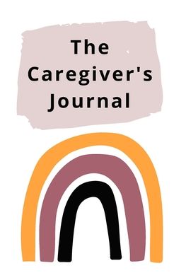 Cover for LLC Tklovespk · The Caregiver's Journal (Paperback Book) (2022)