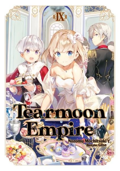 Cover for Nozomu Mochitsuki · Tearmoon Empire: Volume 9 - Tearmoon Empire (Light Novel) (Paperback Book) (2023)