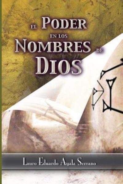 Cover for Lauro Eduardo Ayala Serrano · El Poder En Los Nombres de Dios (Pocketbok) (2018)