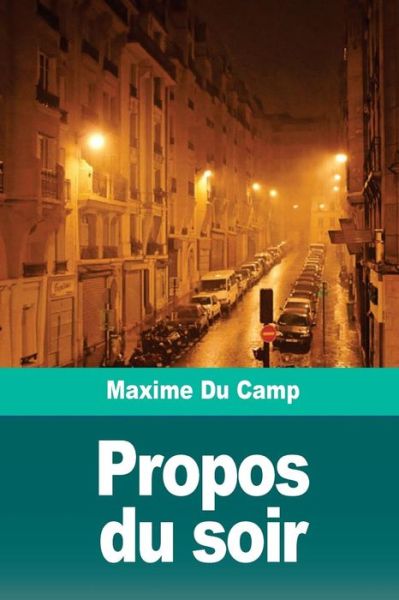 Cover for Maxime Du Camp · Propos du soir (Taschenbuch) (2018)