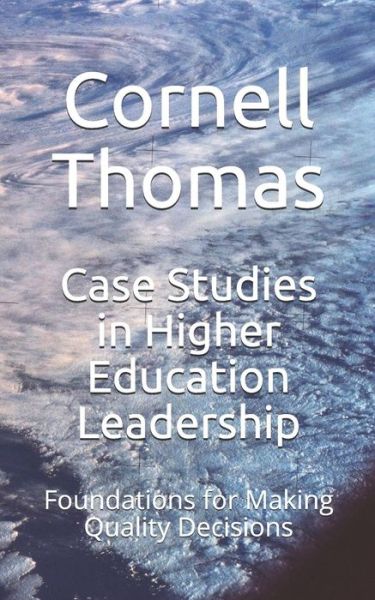 Cover for Cornell Thomas · Case Studies in Higher Education Leadership (Paperback Book) (2018)