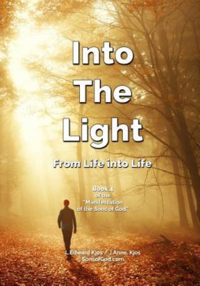 Cover for L Edward Kjos · Into the Light (Paperback Book) (2018)