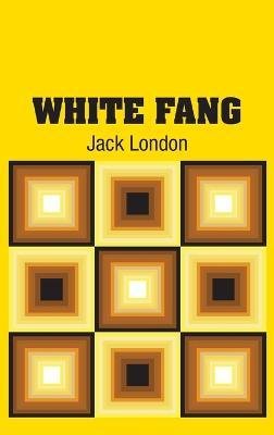 Cover for Jack London · White Fang (Hardcover Book) (2018)