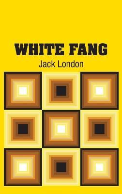 Cover for Jack London · White Fang (Hardcover Book) (2018)