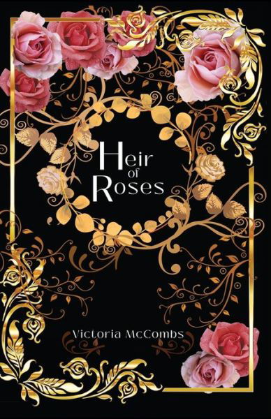 Cover for Victoria McCombs · Heir of Roses (Paperback Bog) (2022)
