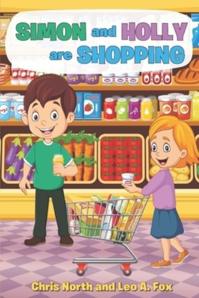 Cover for Chris North · Simon and Holly Are Shopping (Book) (2022)