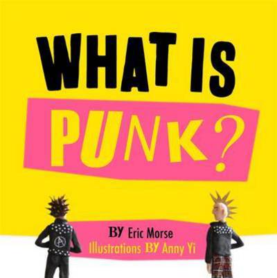 Cover for Eric Morse · What is Punk? (Hardcover Book) (2016)