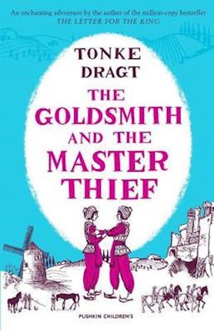 The Goldsmith and the Master Thief - Dragt, Tonke (Author) - Books - Pushkin Children's Books - 9781782692485 - November 5, 2020