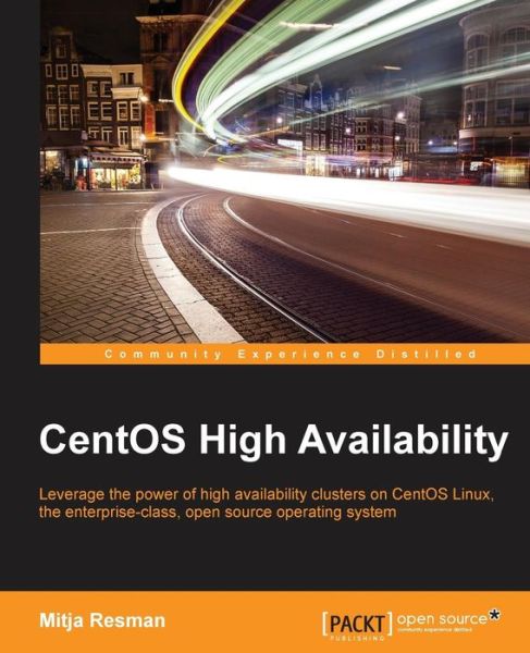 Cover for Mitja Resman · CentOS High Availability (Paperback Book) [Ed edition] (2015)