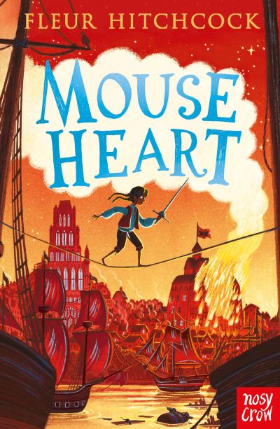 Mouse Heart - Fleur Hitchcock - Książki - Nosy Crow Ltd - 9781788009485 - 4 sierpnia 2022