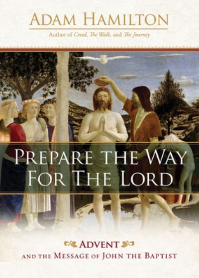 Cover for Adam Hamilton · Prepare the Way for the Lord (Hardcover Book) (2022)