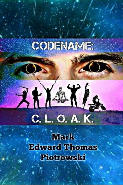 Cover for Mystery Writer Mark Edward Thomas Piotrowski · Codename: C. L. O. A. K. (Paperback Bog) (2019)
