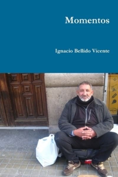 Cover for Ignacio Bellido Vicente · Momentos (Paperback Book) (2020)