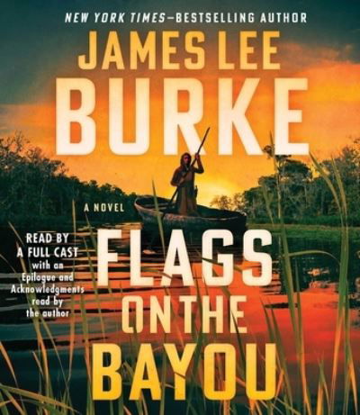 Flags on the Bayou - James Lee Burke - Musiikki - Simon & Schuster Audio - 9781797159485 - tiistai 11. heinäkuuta 2023