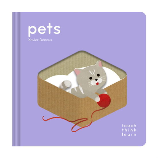 Cover for Xavier Deneux · Touchthinklearn: Pets - Touch Think Learn (Board book) (2025)