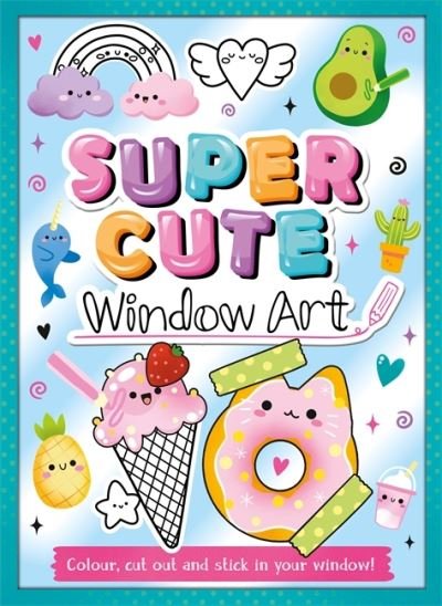 Super Cute Window Art - Super Cute Window Art - Books -  - 9781801083485 - 